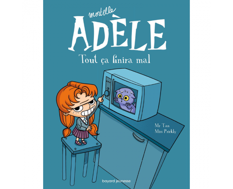Mortelle Adèle - Tout ça finira mal - Tome 01