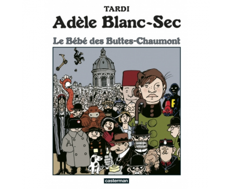 Adèle Blanc Sec - Le bébé des Buttes Chaumont