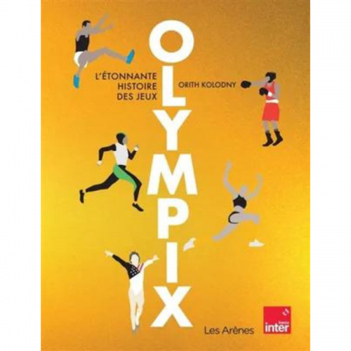 OLYMPIX, l'étonnante histoire des jeux olympiques