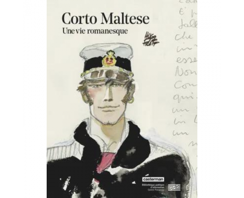 Corto Maltese.Une vie romanesque