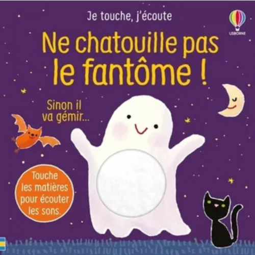 Ne chatouille pas le fantôme ! - Je touche, j'écoute - Dès 6 mois