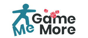 Game me More